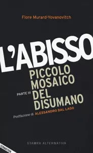 L abisso Piccolo mosaico del disumano Vol 3 di Flore Murard