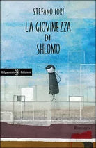 La giovinezza di Shlomo di Stefano Iori