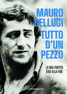 Tutto d un pezzo La mia partita sino alla fine