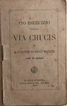Pio esercizio della Via Crucis di S.leonardo Da Porto Maurizio, 1914, S.pier D’A