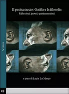 Il pasticciaccio: Gadda e la filosofia. Riflessioni, ipotesi, sperimentazioni