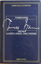 Tristano-La morte a Venezia-Cane e padrone di Thomas Mann, 1987, Fabbri Editore