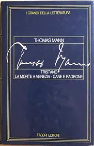 Tristano-La morte a Venezia-Cane e padrone di Thomas Mann, 1987, Fabbri Editore