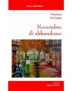Novembre Di Abbandono - Francesco Di Venuta, 2018, Edizioni Magna Grecia