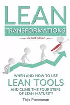 Lean Transformations When and How to Use Lean Tools and Climb the Four Steps of