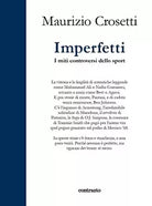 Imperfetti I miti controversi dello sport