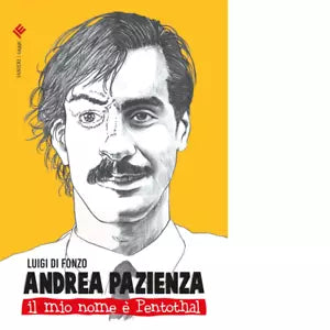 Andrea Pazienza Il mio nome Pentothal di Luigi Di Fonzo