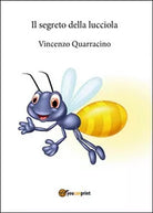 Il segreto della lucciola di Vincenzo Quarracino, 2016, Youcanprint