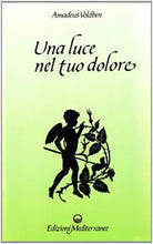 Una luce nel tuo dolore