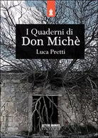 I quaderni di Don Miche di Luca Pretti, 2015, Lettere Animate Editore