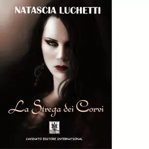 La strega dei corvi di Luchetti Natascia