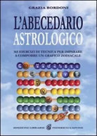 L abecedario astrologico 365 esercizi per imparare a comporre un grafico zodiac