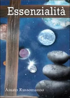Essenzialita, di Amato Russomanno, 2013, Youcanprint