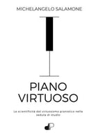 Piano Virtuoso La scientificit del virtuosismo pianistico nella seduta di stud