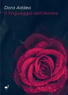 Il linguaggio dell Amore di Dora Addeo