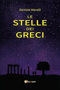 Le stelle dei Greci di Daniele Merelli, 2020, Youcanprint