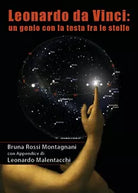 Leonardo da Vinci: un genio con la testa fra le stelle, Bruna Rossi Montagnanani