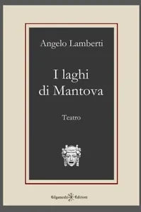 I laghi di Mantova di Angelo Lamberti