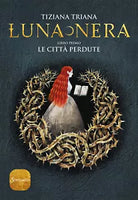 Le citt perdute Luna nera vol 1