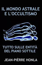 IL MONDO ASTRALE E L OCCULTISMO