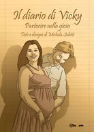 Il diario di Vicky. Partorire nella gioia, Michela Salotti, 2016, Youcanprint