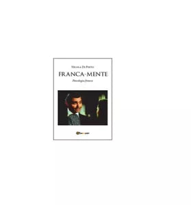 Franca-mente - Nicola Di Pinto, 2015, Youcanprint