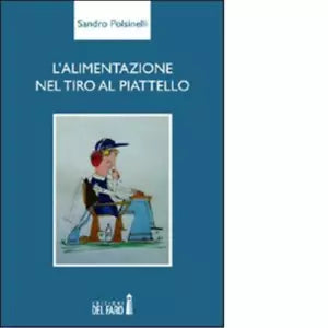 L alimentazione nel tiro al piattello di Polsinelli Sandro