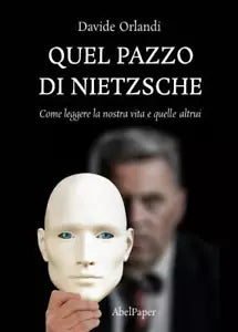 Quel pazzo di Nietzsche di Davide Orlandi