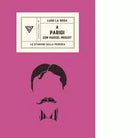A Parigi con Marcel Proust di Luigi La Rosa