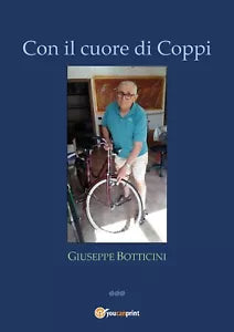 Con il cuore di Coppi di Giuseppe Botticini, 2020, Youcanprint