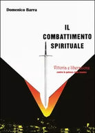 Il combattimento spirituale - Domenico Barra, 2013, Youcanprint