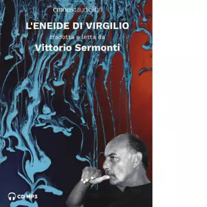 L Eneide di Virgilio tradotta e letta da Vittorio Sermonti letto
