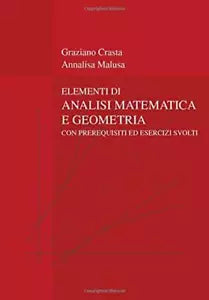 Elementi di Analisi Matematica e Geometria: con prerequisiti ed esercizi svolti