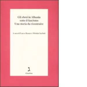 Gli ebrei in Albania sotto il fascismo di L Brazzo