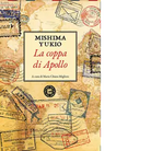La coppa di Apollo di Yukio Mishima