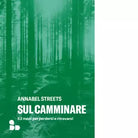 Sul camminare di Annabel Streets