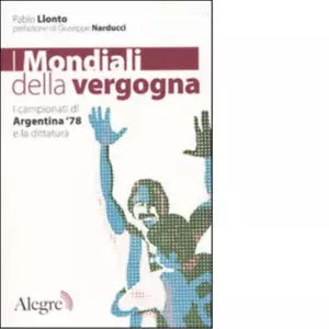I MONDIALI DELLA VERGOGNA di PABLO LONTO