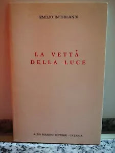 La vetta della Luce di Emilio Interlandi, 1987, Marino Editori Ct -F