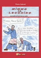 MIMMO IL LECCHINO Storielle di un lecca culo di Pietro Salerni, 2018, Youcanp