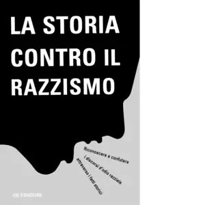 La Storia contro il razzismo