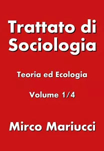 Trattato di sociologia 1 - Mirco Mariucci, 2019, Youcanprint