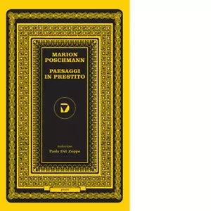 Paesaggi in prestito di Marion Poschmann