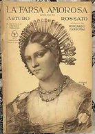 La farsa amorosa di Riccardo Zandonai di Arturo Rossato