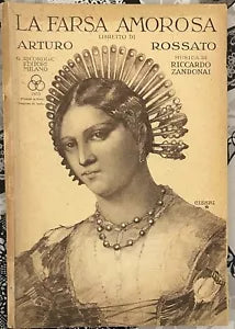 La farsa amorosa di Riccardo Zandonai di Arturo Rossato
