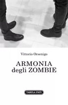 Armonia degli zombie di Vittorio Orsenigo, 2021, Tabula Fati