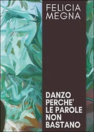 Danzo perche le parole non bastano di Felicia Megna, 2016, Youcanprint
