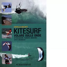 Kitesurf Volare sulle onde di Lucilla Aglioti
