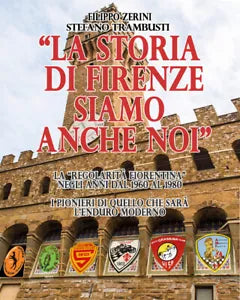 La storia di Firenze siamo anche noi - Filippo Zerini, Stefano Trambusti, 2018,