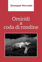 Omicidi a coda di rondine di Giuseppe Morreale, 2019, Youcanprint