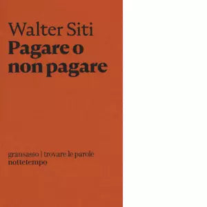 Pagare o non pagare di Walter Siti